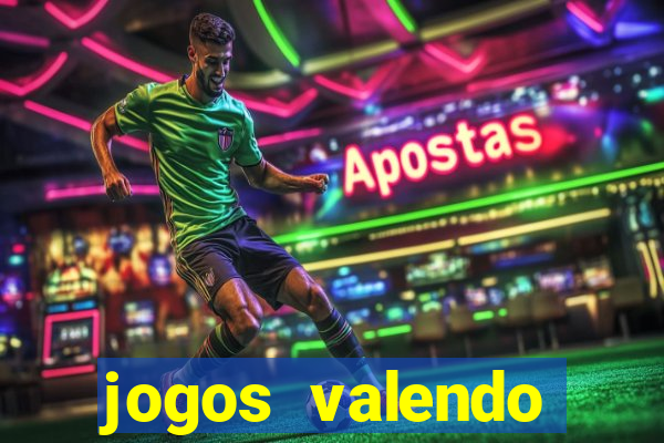 jogos valendo dinheiro online